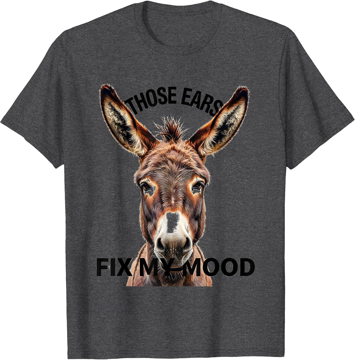 Men's Those Ears Fix My Mood Watercolor Donkey Animal Lover Humor T-Shirt - Dark Heather Grey