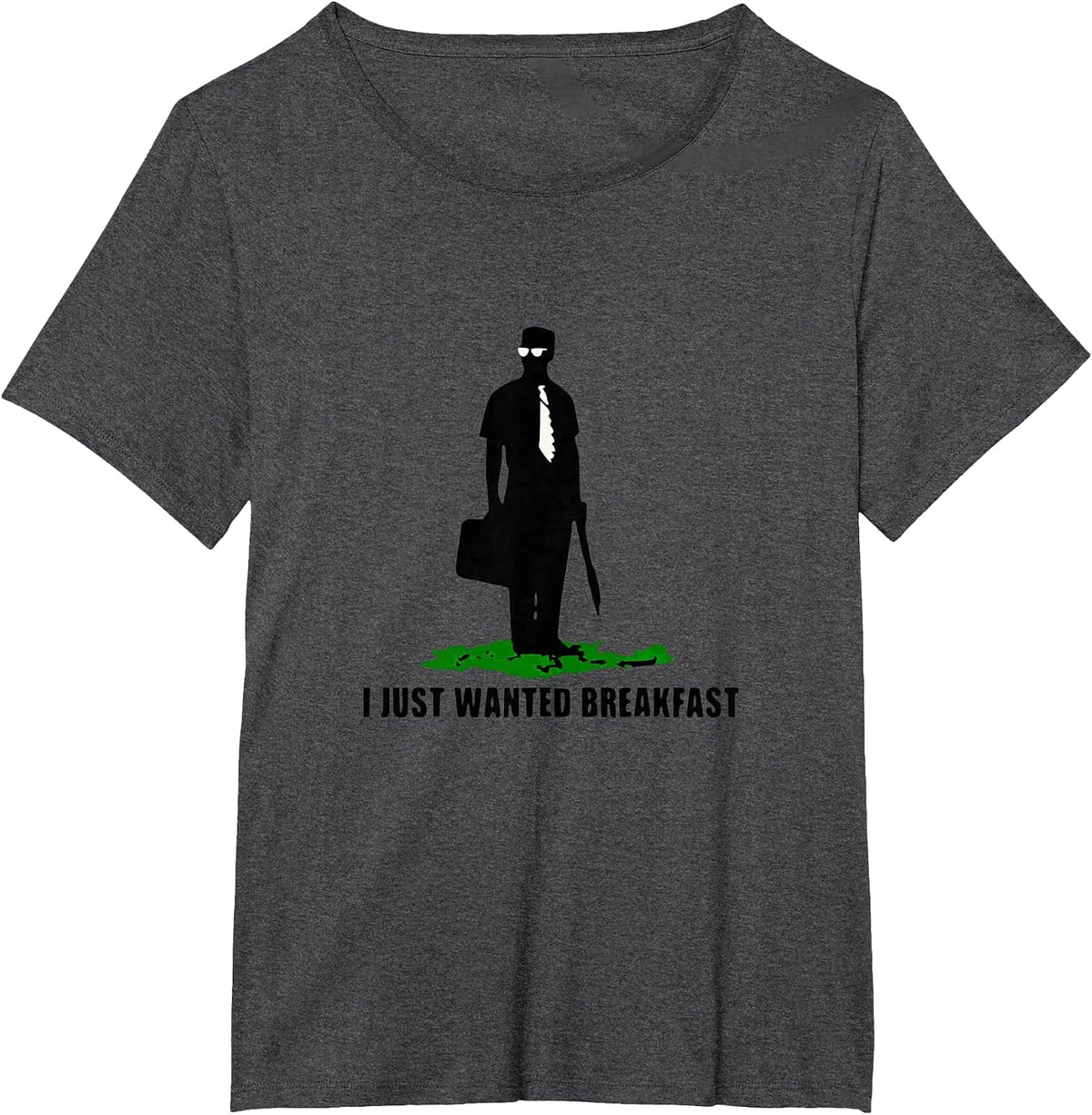 Funny Quote I Just Wanted Breakfast T-Shirt - Dark Heather Grey