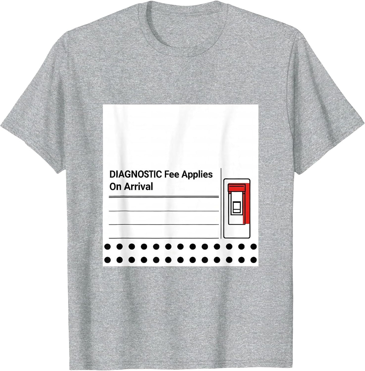 Men's Diagnostic Fee Applies On Arrival Sarcastic Tradesperson T-Shirt - Heather Grey