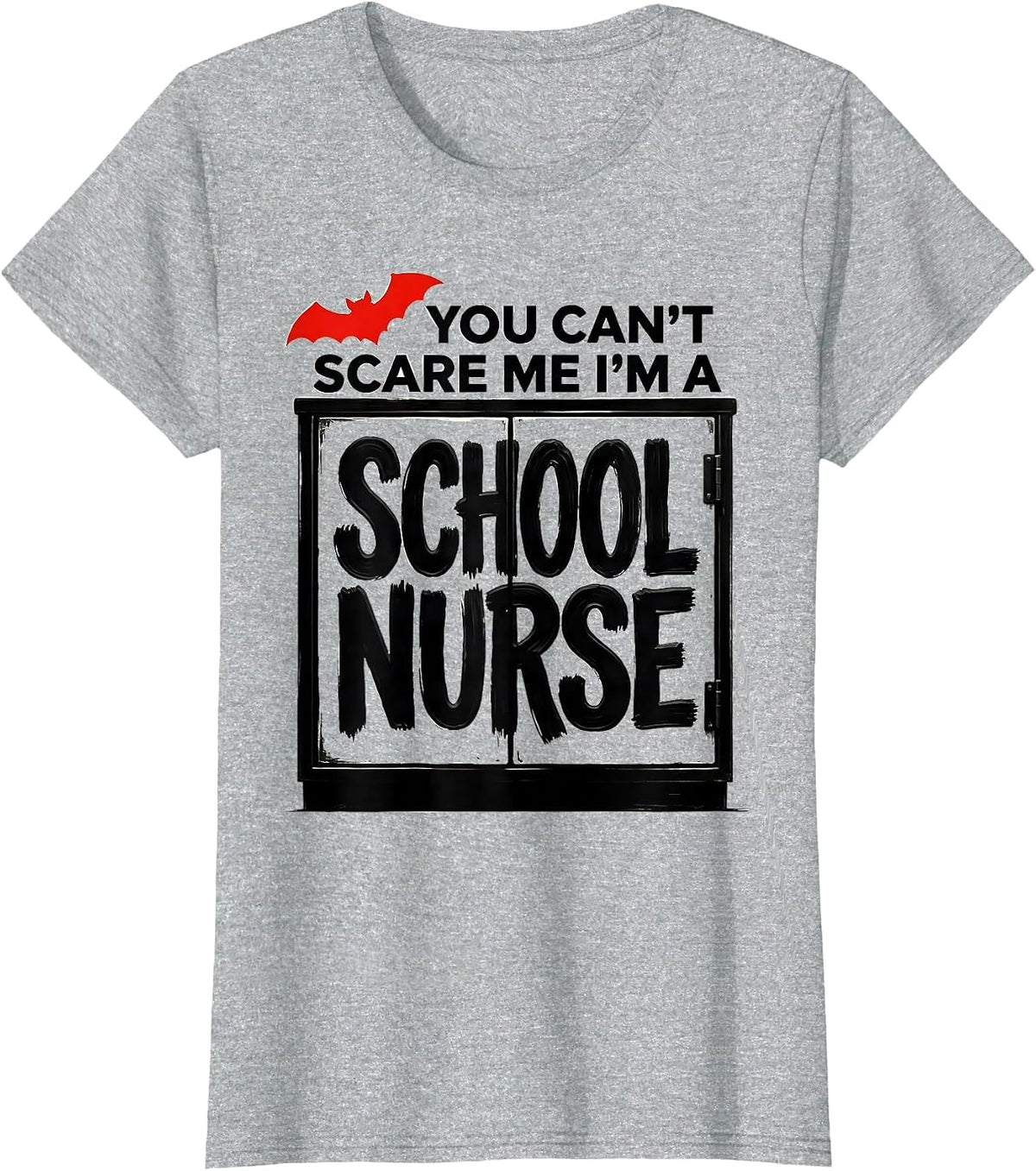 Women's You Can't Scare Me I'm A School Nurse Funny Halloween T-Shirt - Heather Grey
