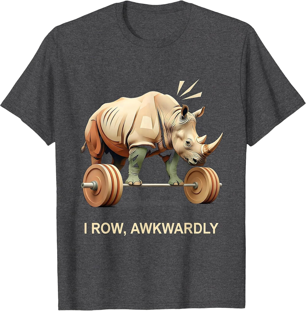 I Row, Awkwardly Funny Gym Workout Weightlifting Humor T-Shirt - Dark Heather Grey