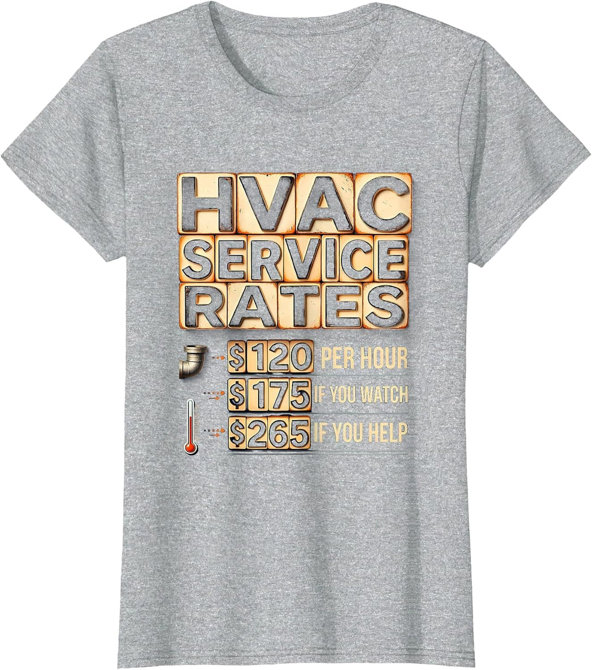 HVAC Service Rates Funny Trade Humor Technician Gift T-Shirt - Heather Grey