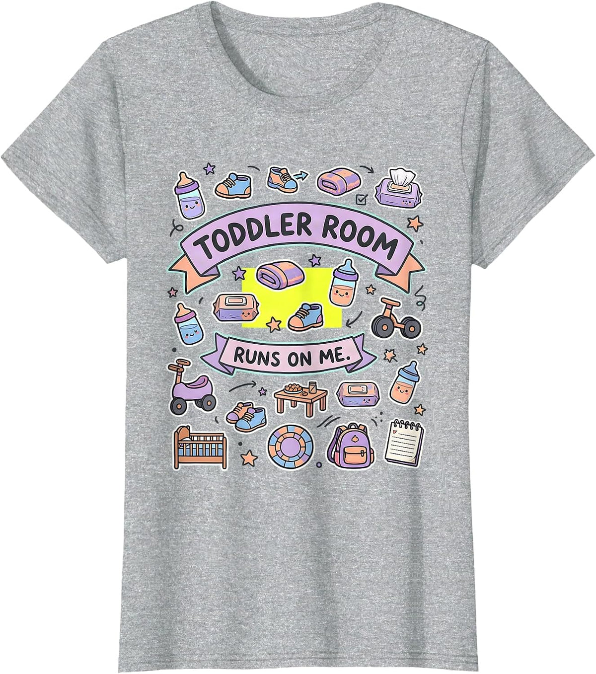 Toddler Room Runs On Me Funny Daycare Provider Teacher Humor T-Shirt - Heather Grey