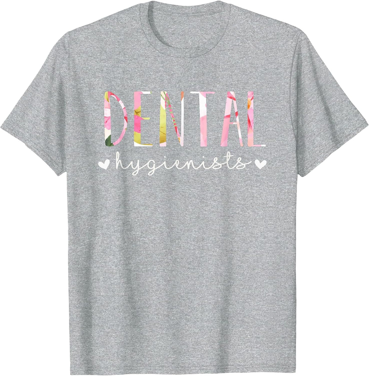 Dental Hygienist Cute Floral Design T-Shirt - Heather Grey