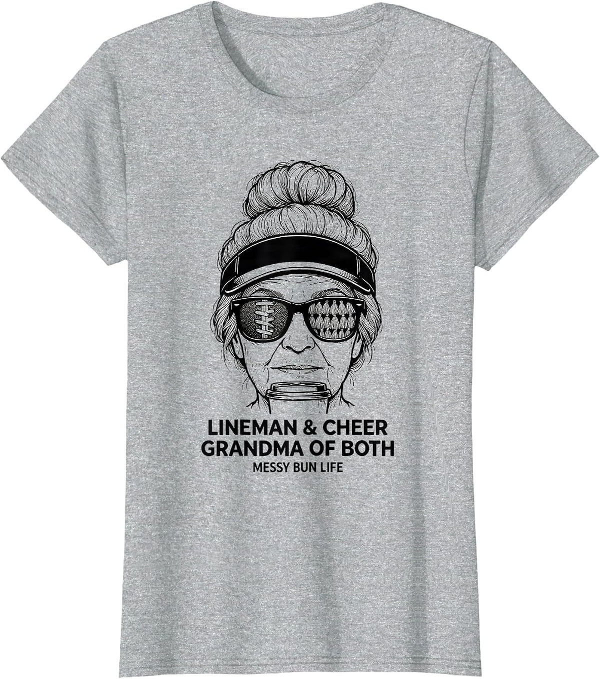 Lineman & Cheer Grandma Of Both Messy Bun Life Grandma T-Shirt - Heather Grey