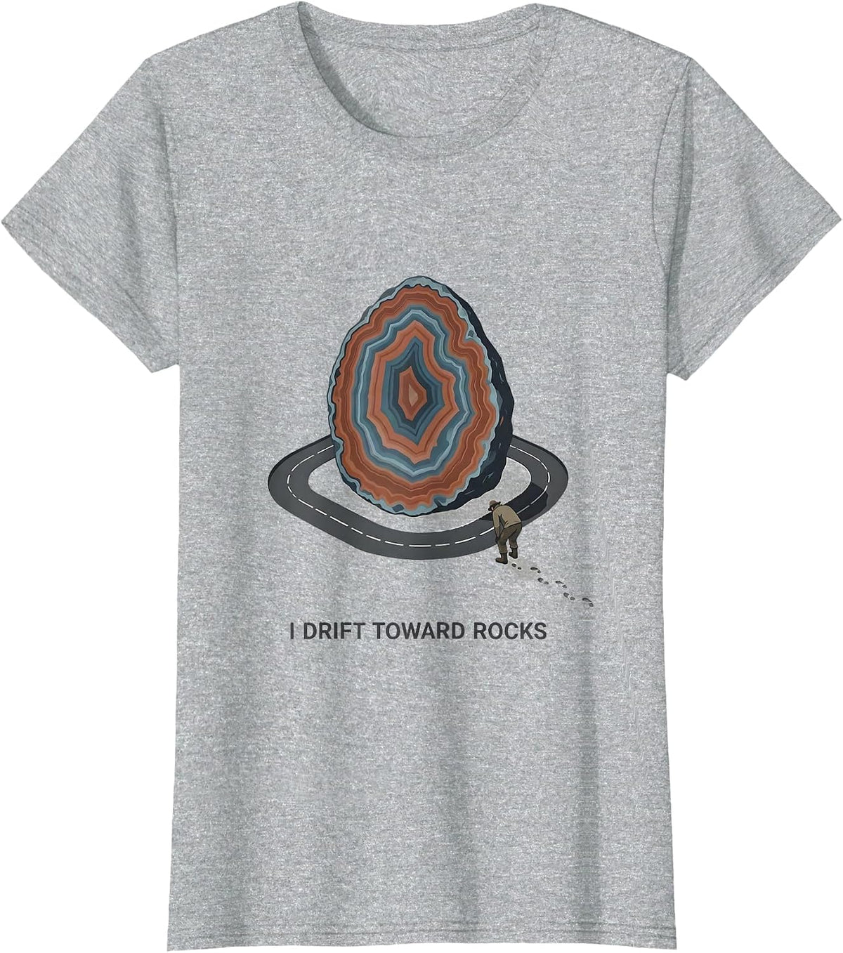 Women's I Drift Toward Rocks Funny Rock Collector Geode Hunter Humor T-Shirt - Heather Grey