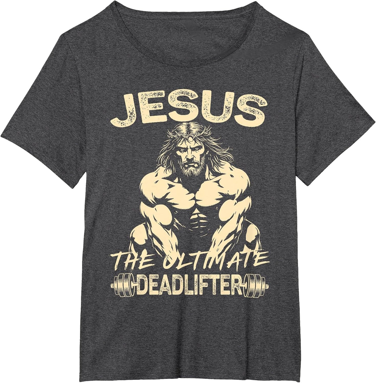 Jesus The Ultimate Deadlifter Christian Workout Gym Fitness T-Shirt - Dark Heather Grey