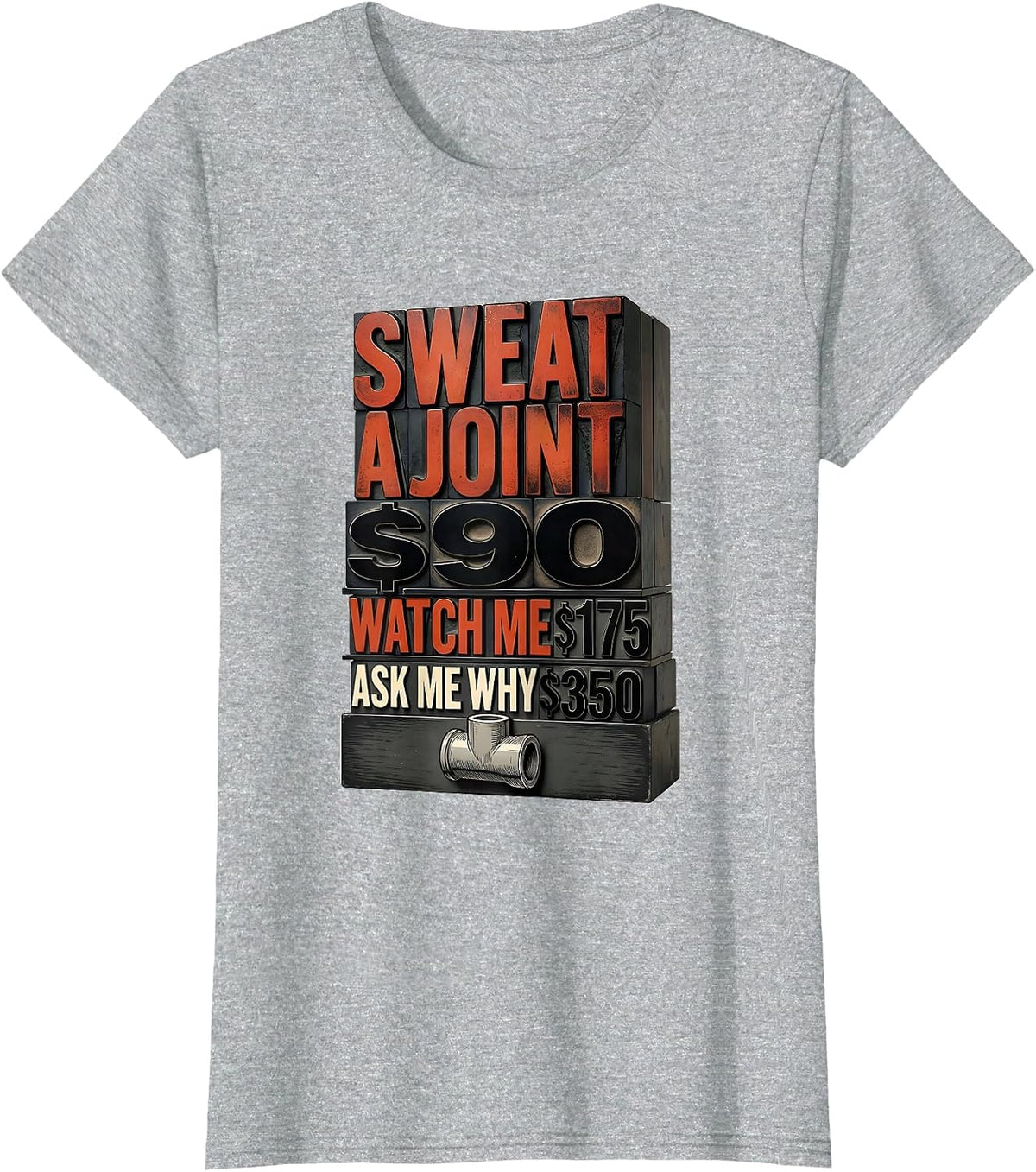 Sweat A Joint $90 — Watch Me $175 — Ask Me Why $350 Funny T-Shirt - Heather Grey