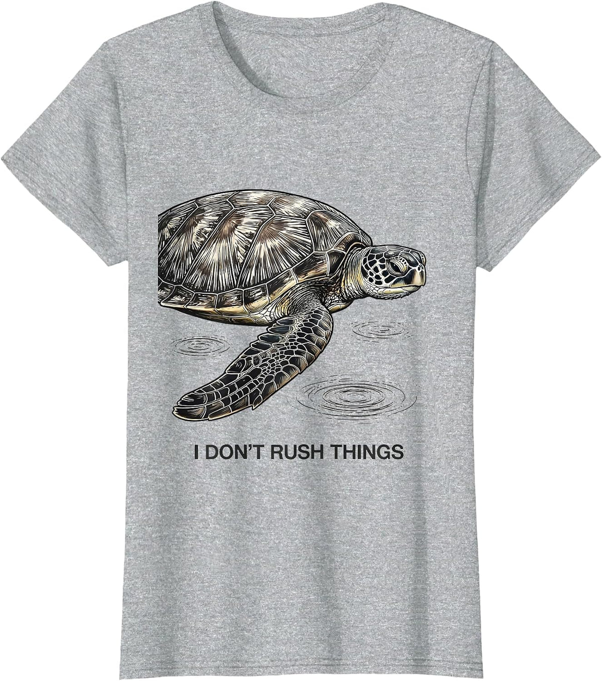 Women's I Don't Rush Things Funny Sea Turtle Lover Animal Humor T-Shirt - Heather Grey