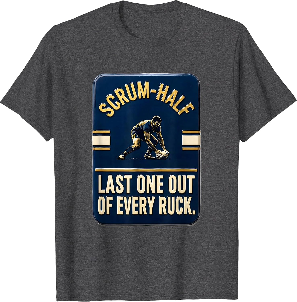 Men's Scrum-Half — Last One Out Of Every Ruck Rugby Player T-Shirt - Dark Heather Grey