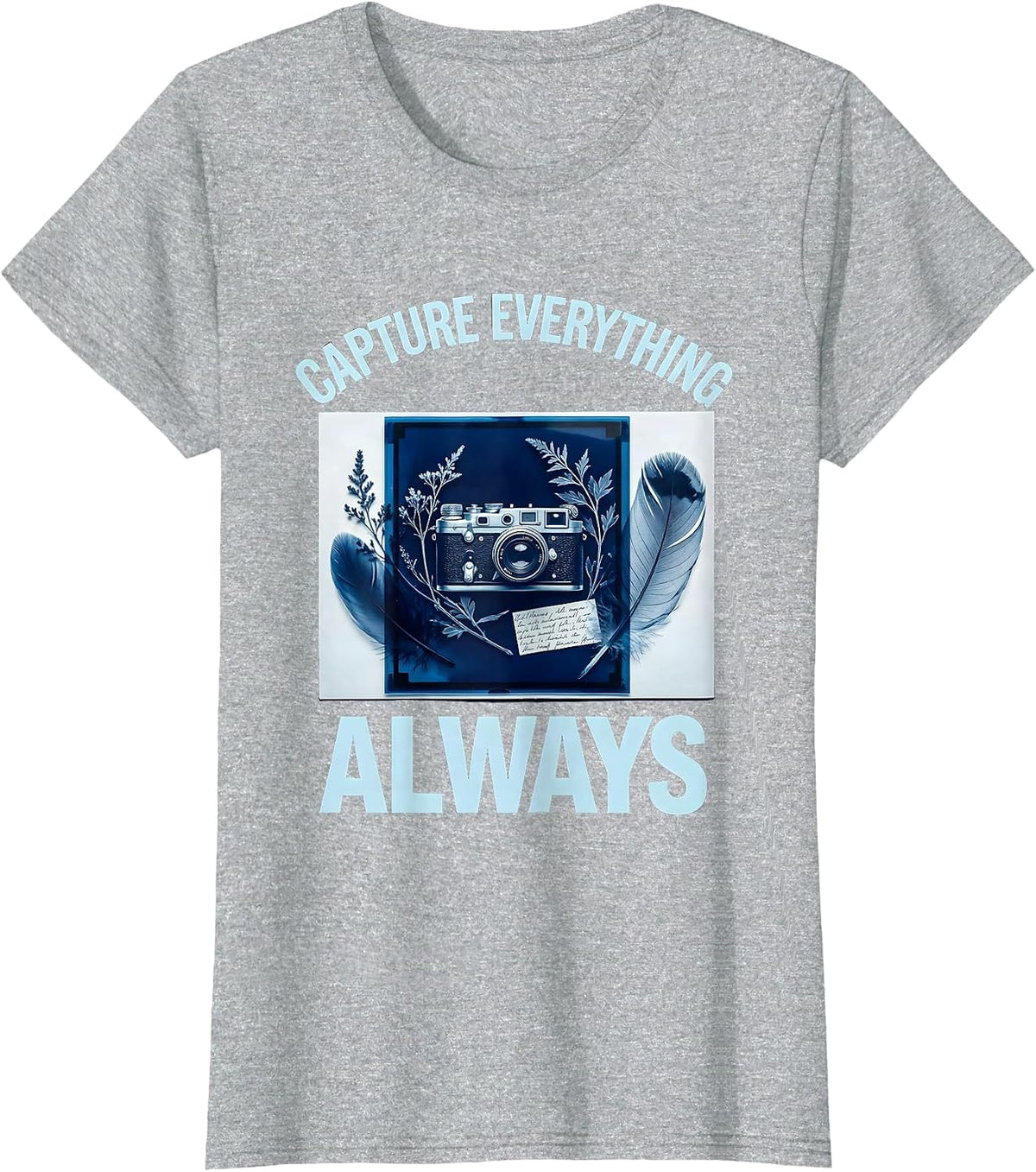 Capture Everything Always Photography Lover Design T-Shirt - Heather Grey