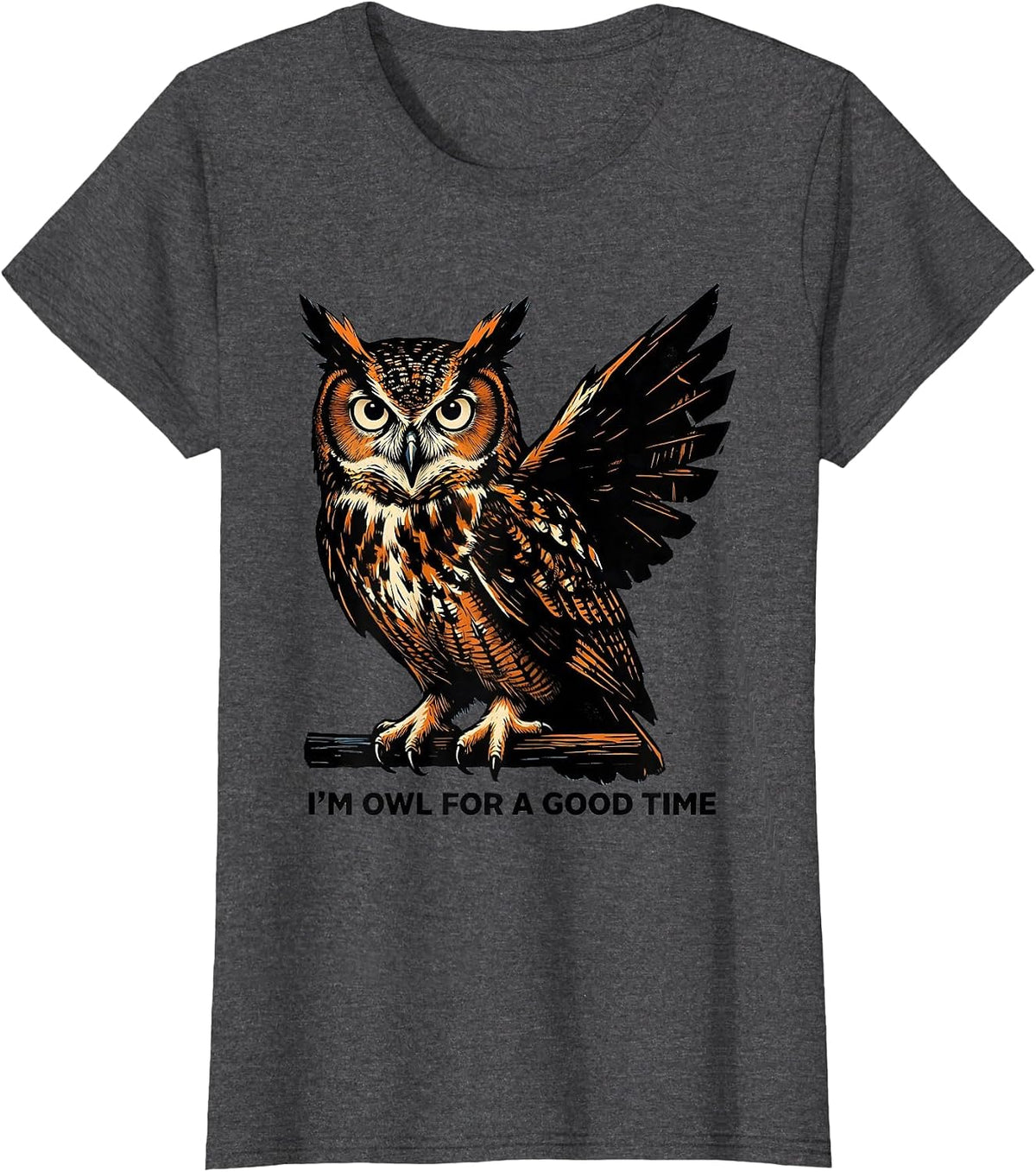 Women's I'm Owl For A Good Time Funny Owl Lover Retro Vintage Humor T-Shirt - Dark Heather Grey