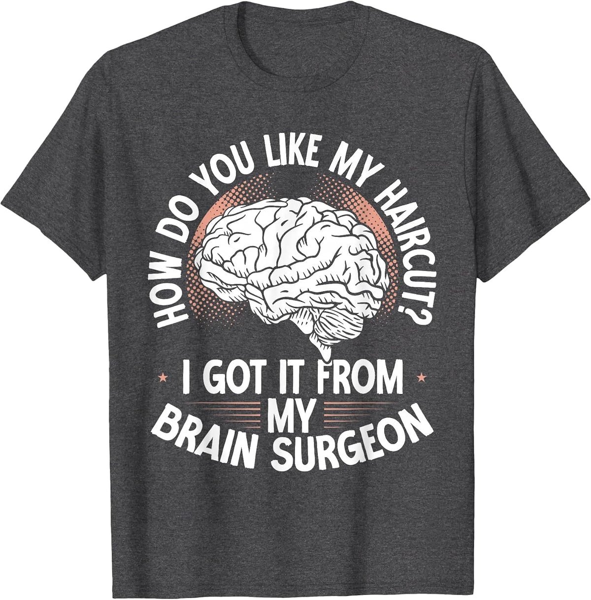 Craniotomy Warrior Surgery Recovery Brain Surgeon Surgery T-Shirt - Dark Heather Grey