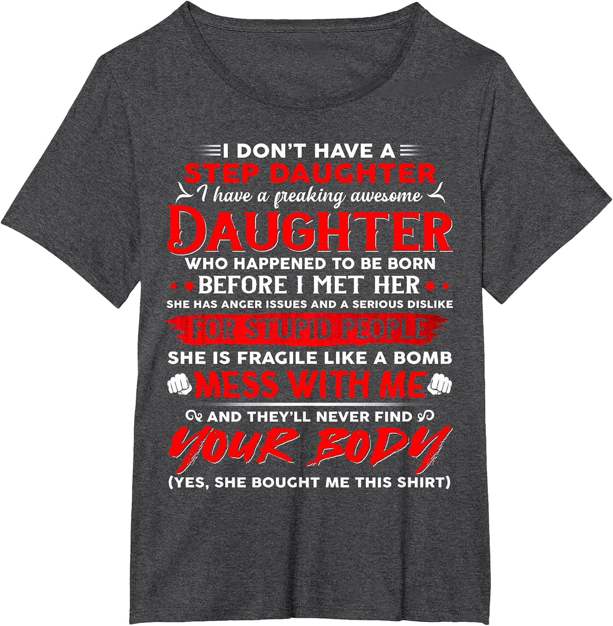 I Don't Have A Step Daughter I Have Awesome Daughter T-Shirt - Dark Heather Grey