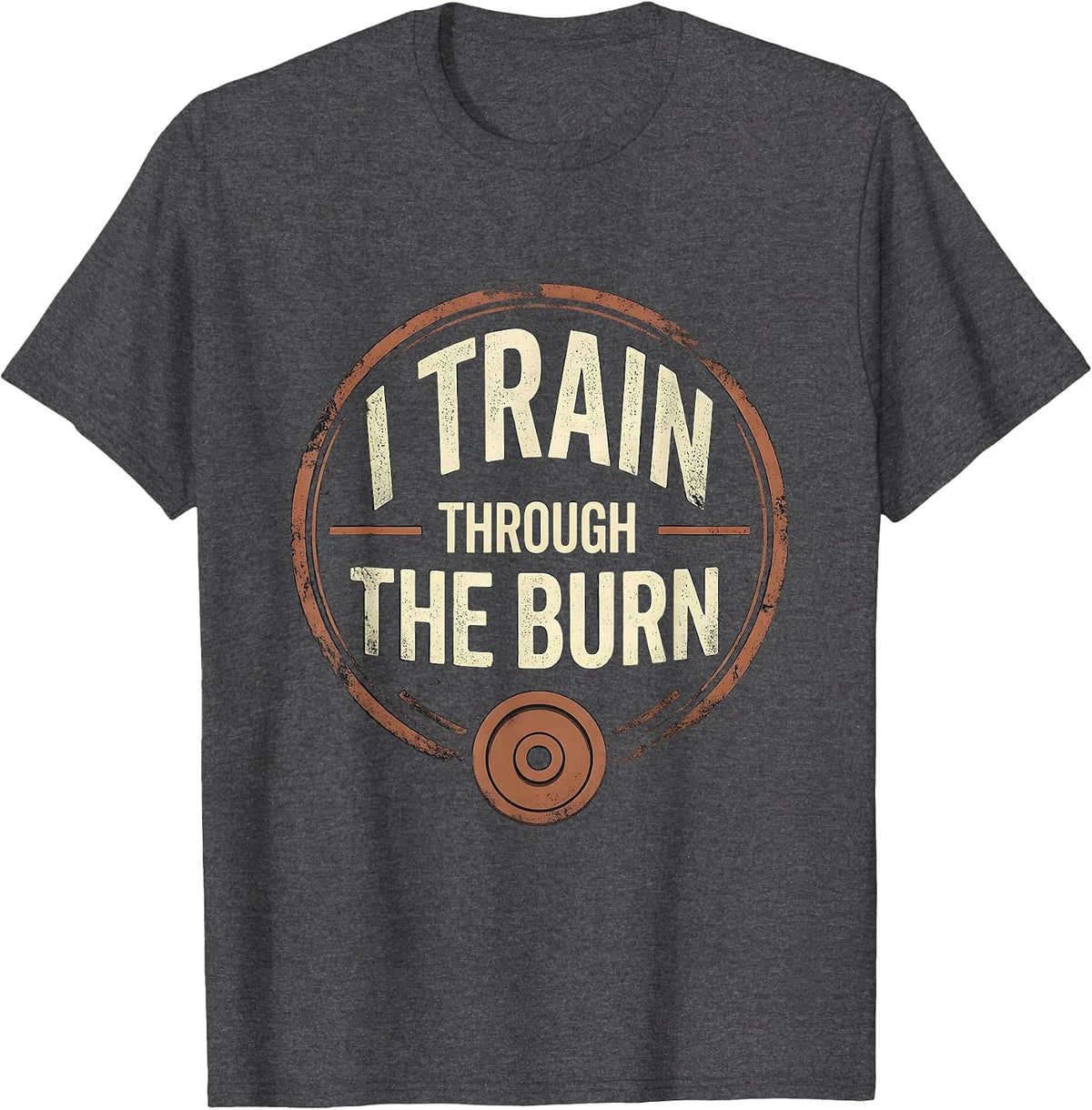 Men's I Train Through The Burn Distressed Gym Motivation Workout T-Shirt - Dark Heather Grey