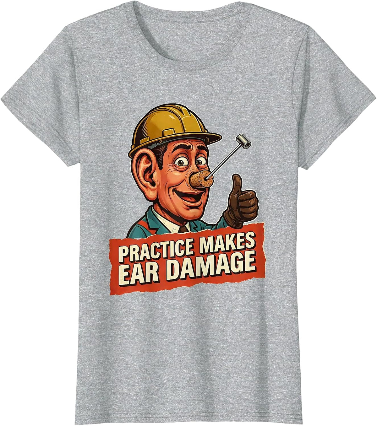 Practice Makes Ear Damage Musician Humor Design T-Shirt - Heather Grey