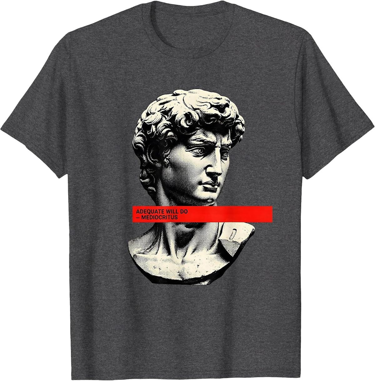 Men's Adequate Will Do Mediocritus Funny Greek Philosophy Irony T-Shirt - Dark Heather Grey