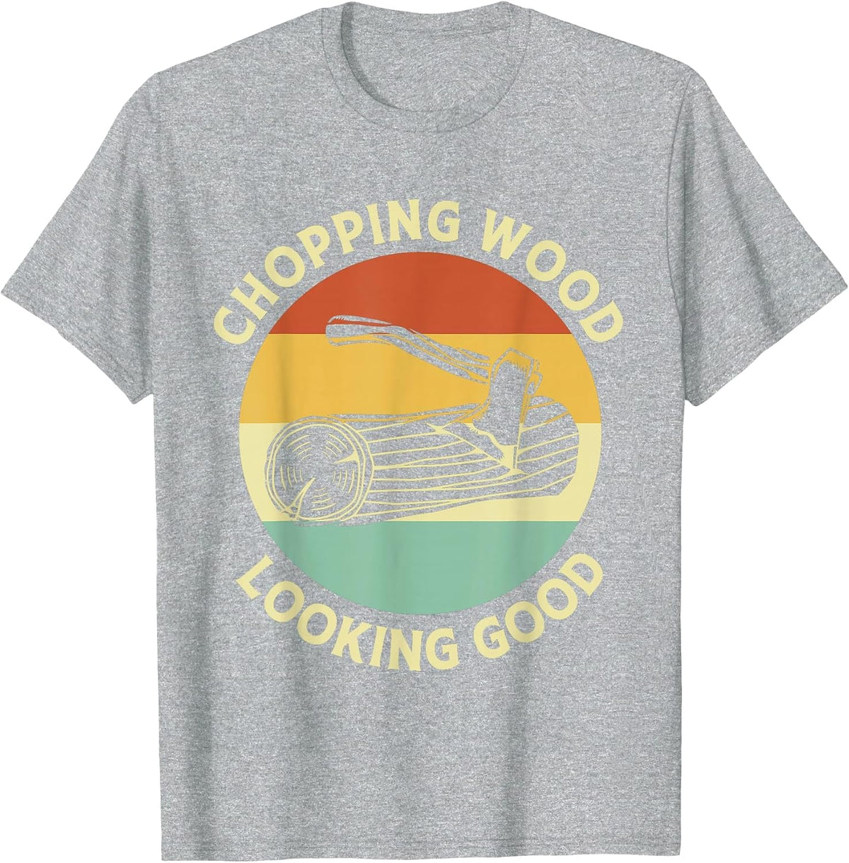 Retro Style Men Lumberjack Chopping Wood Looking Good T-Shirt - Heather Grey