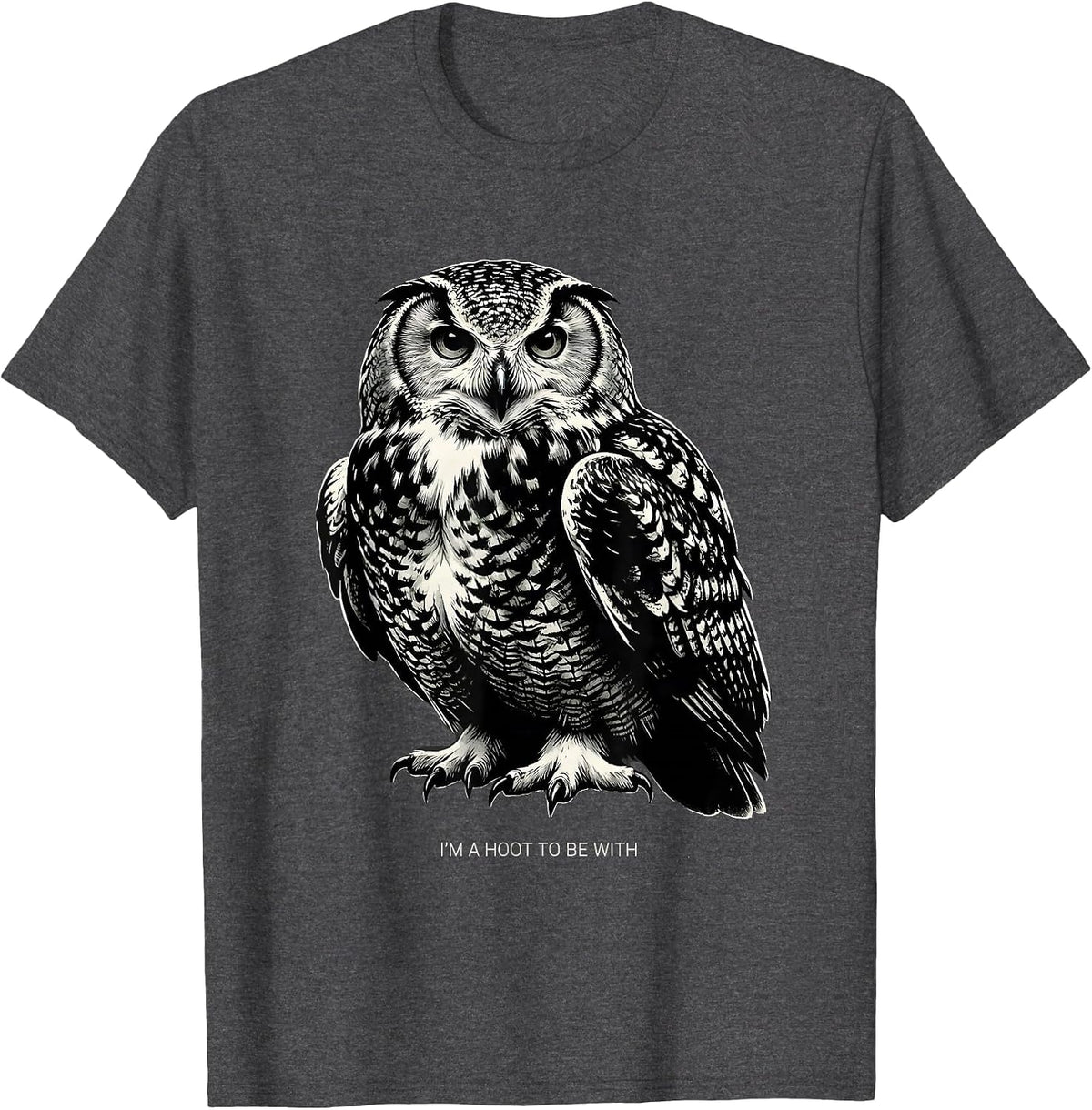 I'm A Hoot To Be With Funny Owl Lover Birdwatcher Humor T-Shirt - Dark Heather Grey