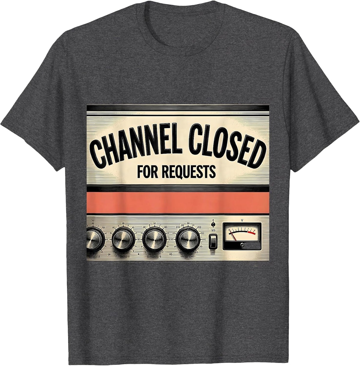 Men's Channel Closed For Requests Funny DJ Retro Audio Mixing T-Shirt - Dark Heather Grey