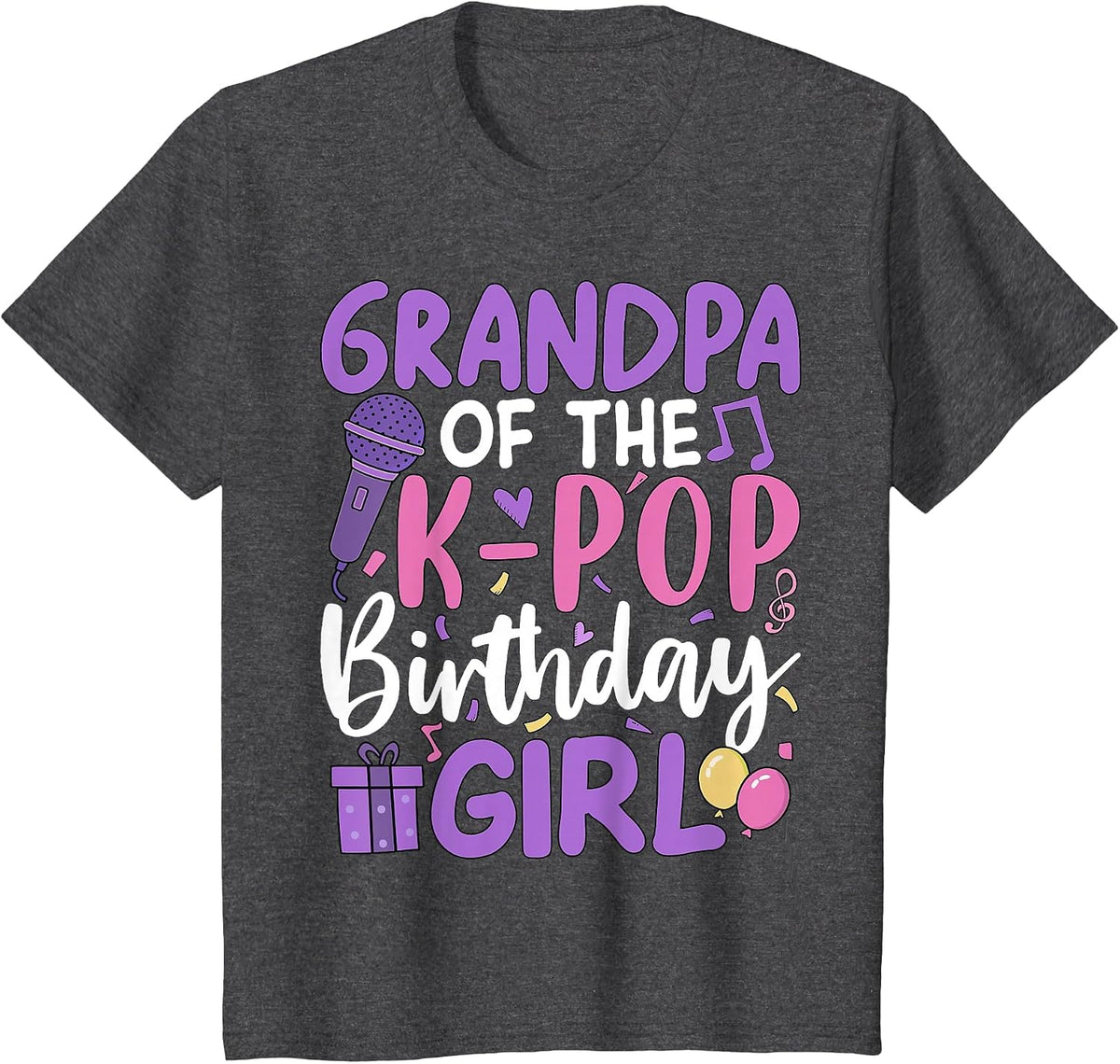Grandpa of The K-Pop Birthday Girl T-Shirt - Dark Heather Grey
