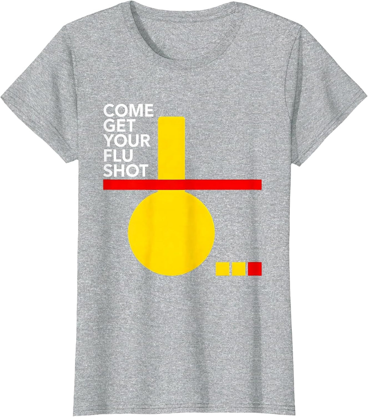Women's Come Get Your Flu Shot Bauhaus Modern Nurse Halloween Humor T-Shirt - Heather Grey