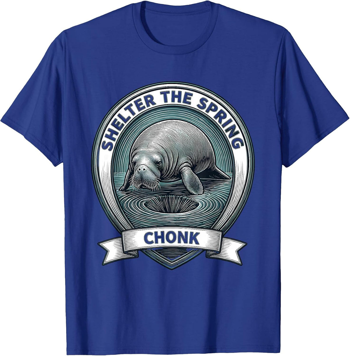 Men's Shelter The Spring Chonk Funny Manatee Wildlife Lover Gift T-Shirt - Royal Blue