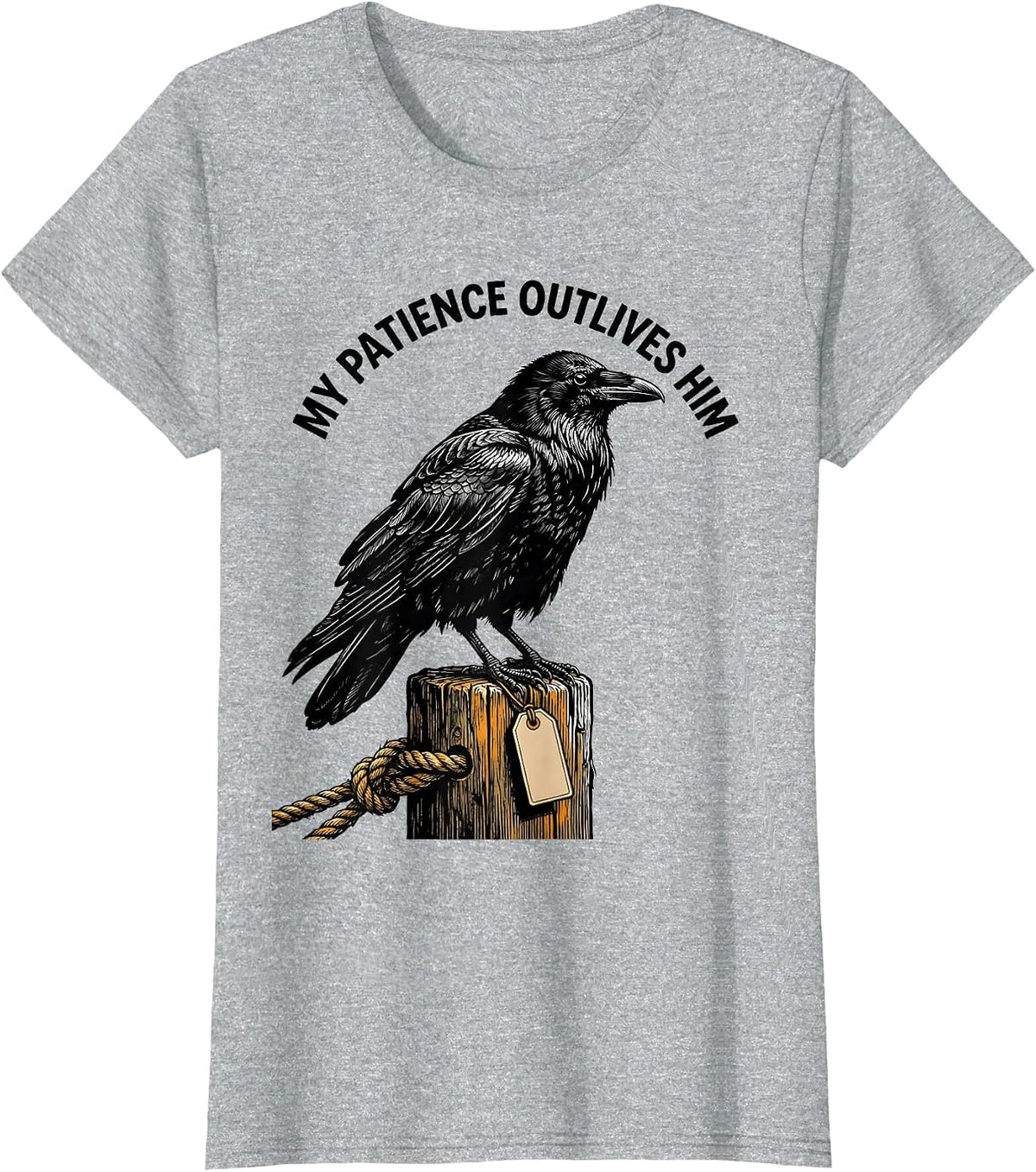 Women's My Patience Outlives Him Dark Humor Gothic Raven Gift T-Shirt - Heather Grey