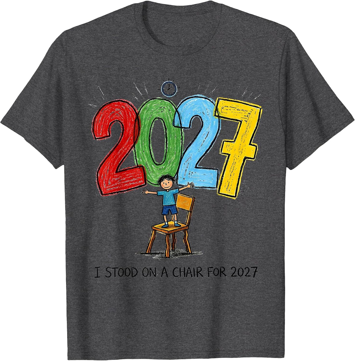 Men's I Stood On A Chair For 2027 Funny Kidcore New Years Eve T-Shirt - Dark Heather Grey