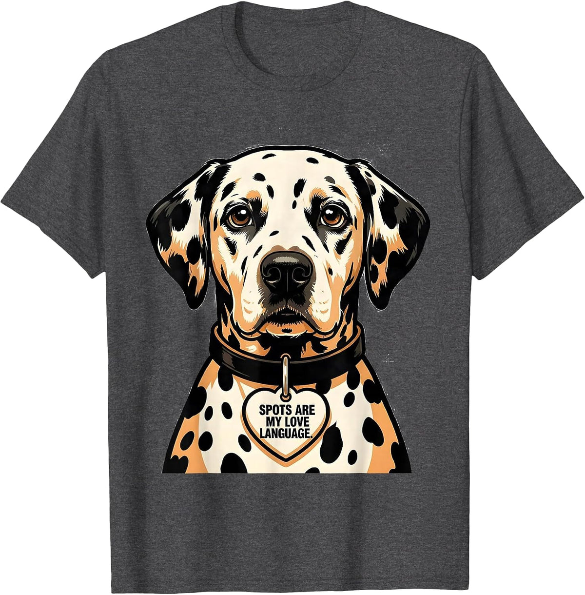 Spots Are My Love Language Dalmatian Design T-Shirt - Dark Heather Grey