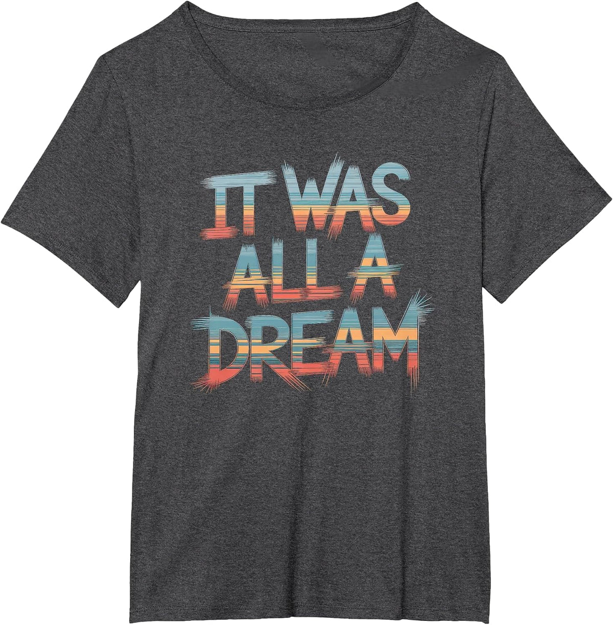 It was A Dream T-Shirt Men Women Rap 90s Hip Hop T-Shirt - Dark Heather Grey