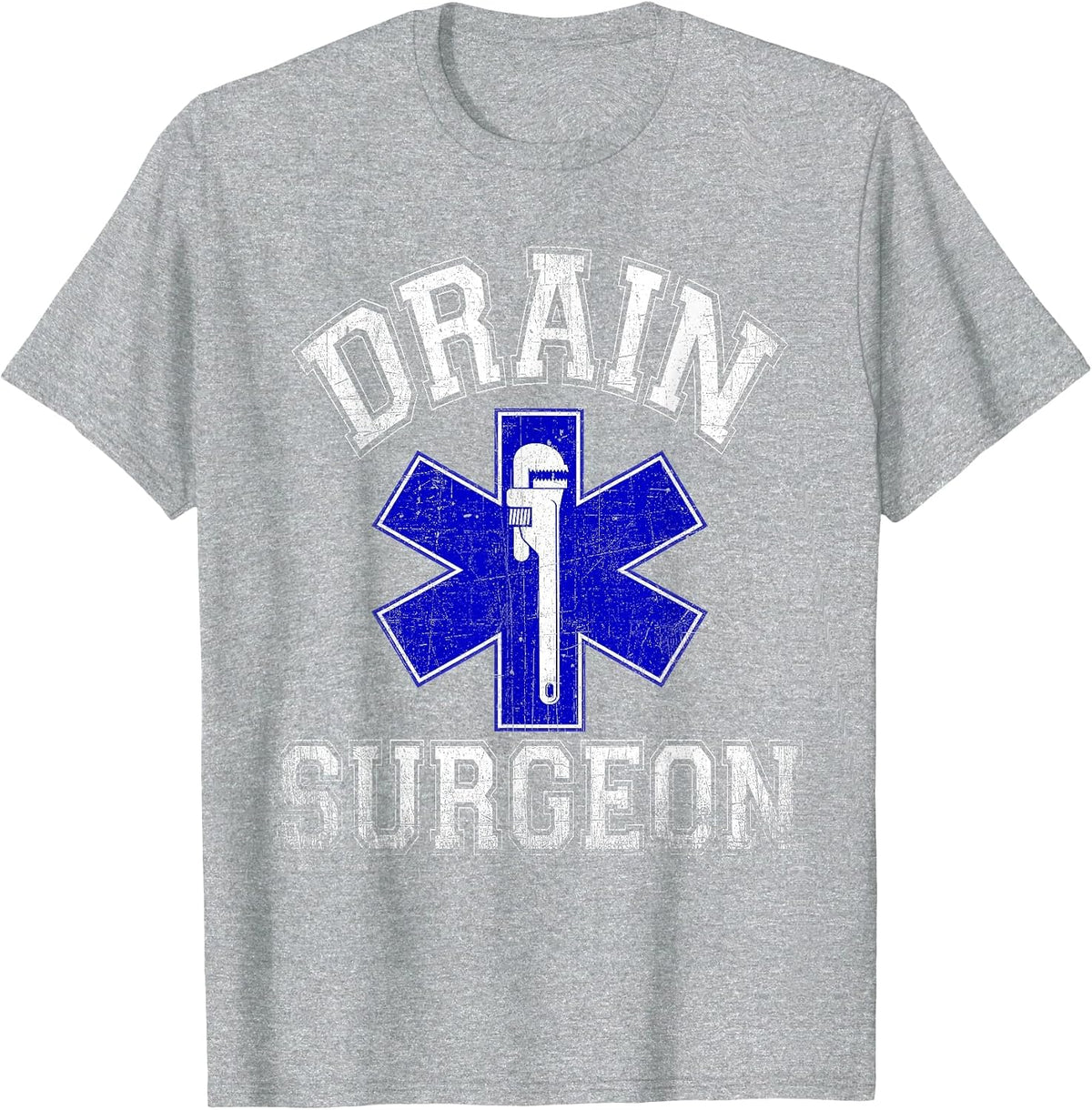 Drain Surgeon Funny Plumber and Pipefitter T-Shirt - Heather Grey