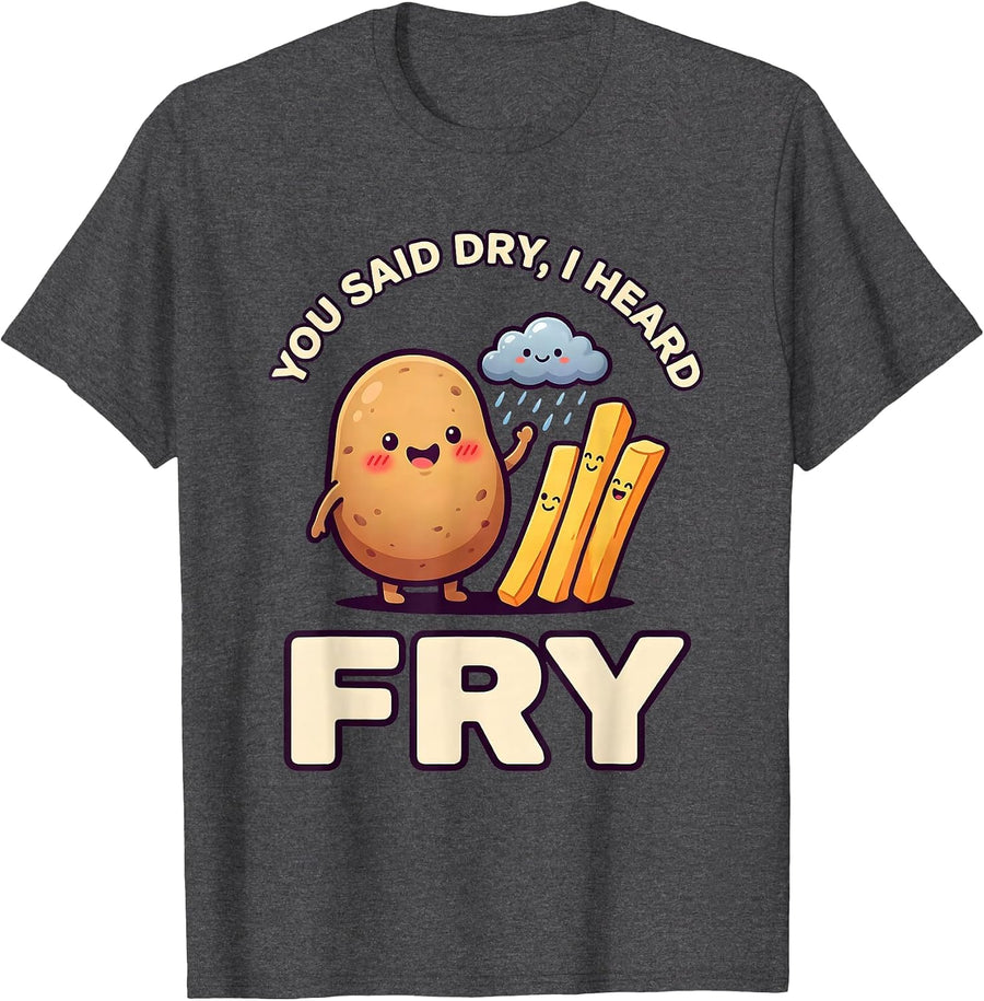 Men's You Said Dry I Heard Fry Cute Kawaii Food Pun Humor T-Shirt - Dark Heather Grey