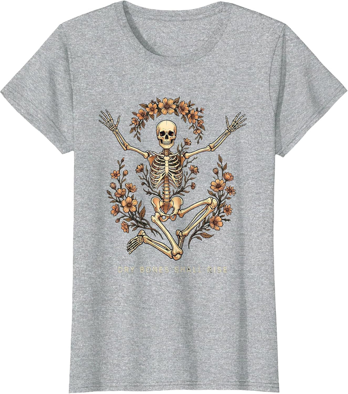 Dry Bones Shall Rise Dancing Skeleton Christian Faith Humor T-Shirt - Heather Grey