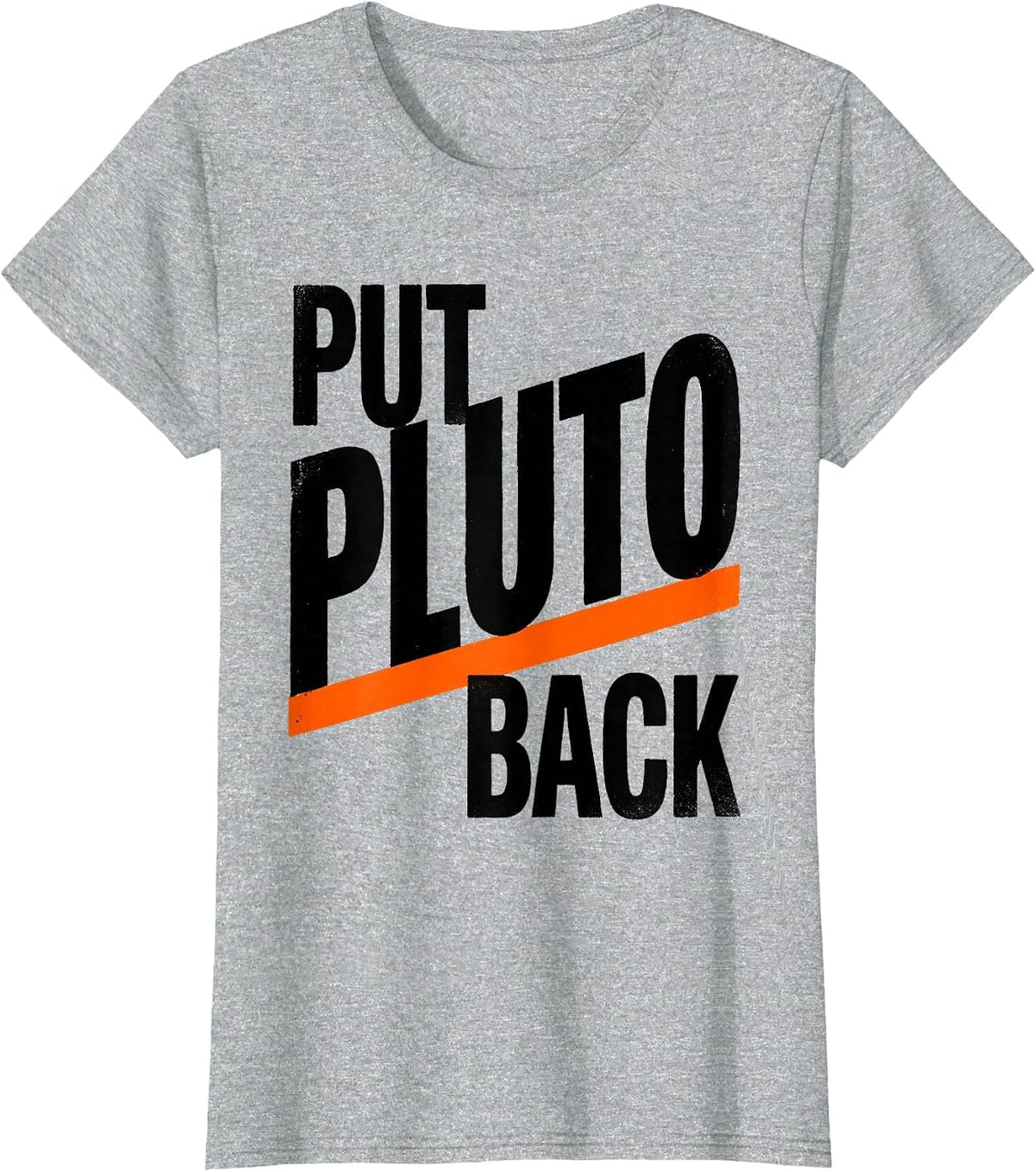 Women's Put Pluto Back Funny Solar System Astronomy Enthusiast Gift T-Shirt - Heather Grey