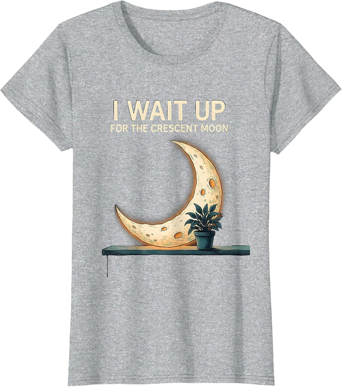 I Wait Up For The Crescent Moon Celestial Astronomy Lover T-Shirt - Heather Grey