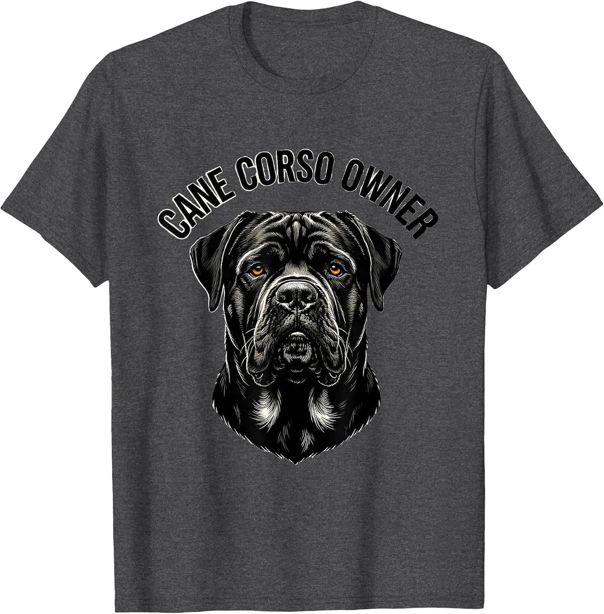 Men's Cane Corso Owner Italian Mastiff Dog Lover Sentiment T-Shirt - Dark Heather Grey