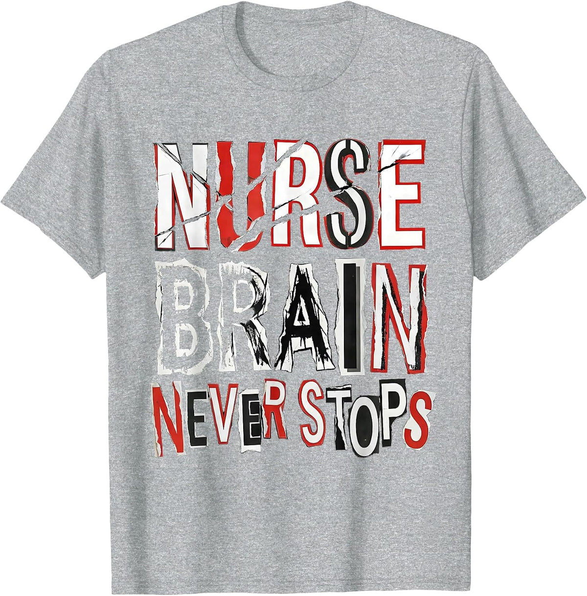 Men's Nurse Brain Never Stops Nursing Design T-Shirt - Heather Grey