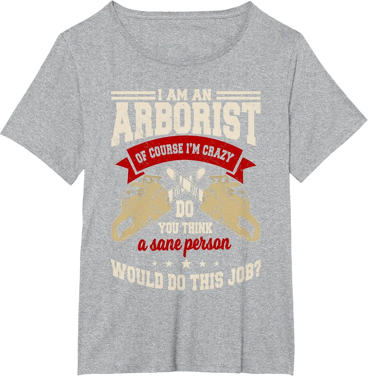 Arborist Chainsaw Arboriculturist Tree Surgeon T-Shirt - Heather Grey