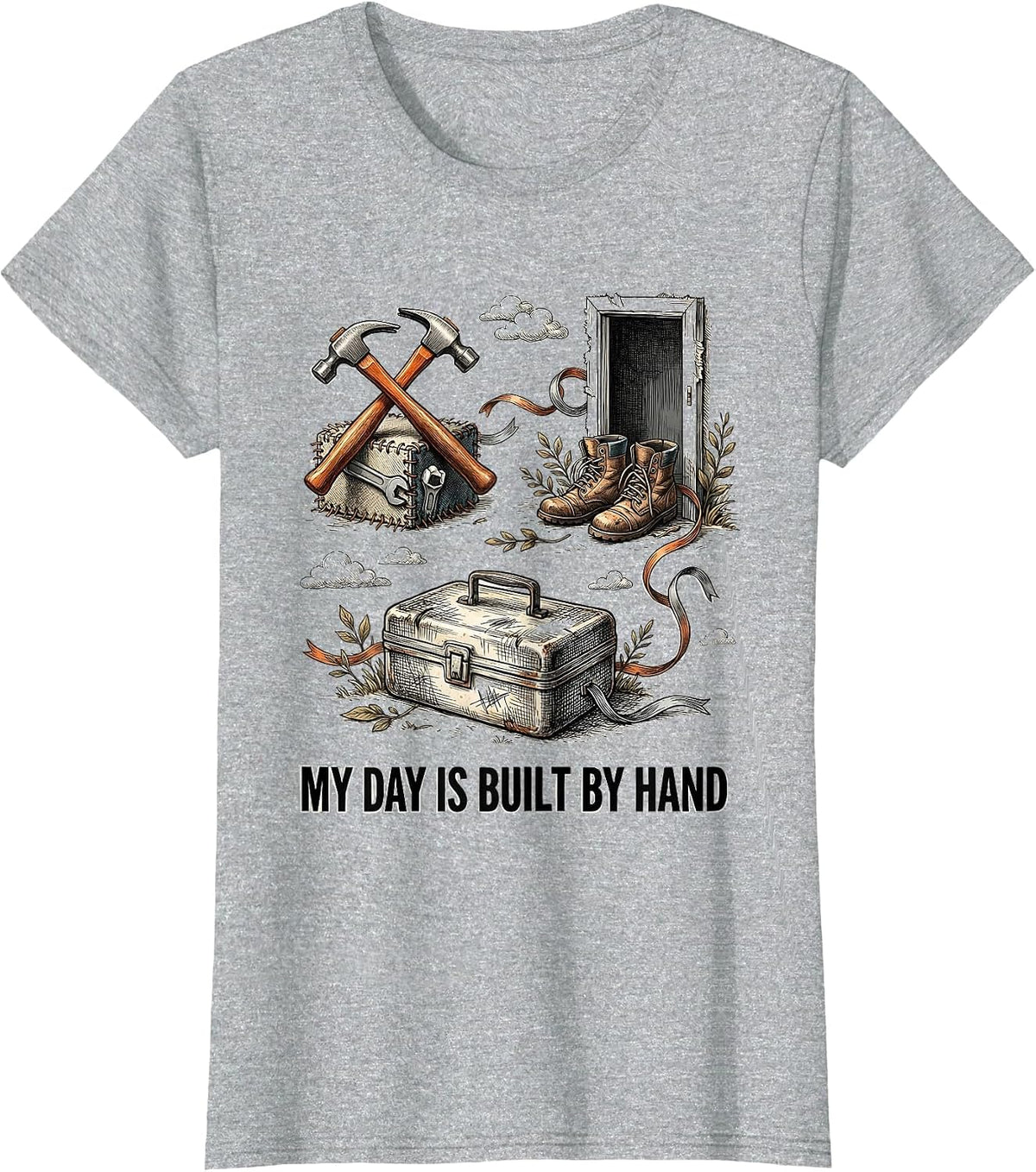 My Day Is Built By Hand Funny Blue-Collar Tradesman Labor T-Shirt - Heather Grey