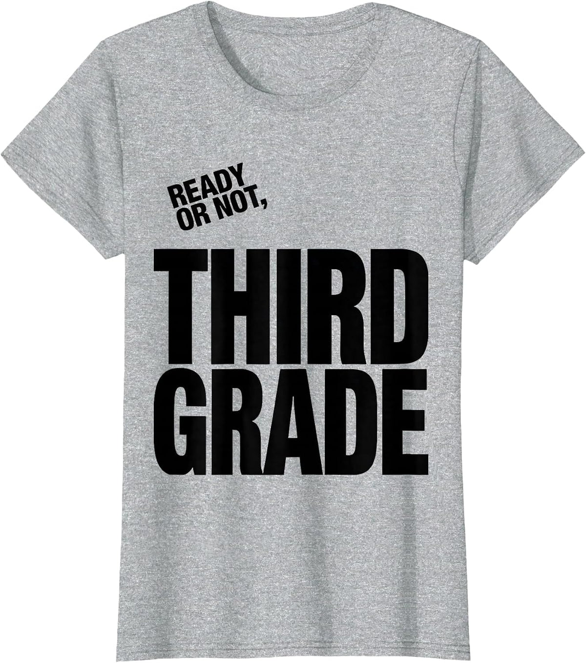 Women's Ready Or Not, Third Grade Playful Back To School Grade-Level T-Shirt - Heather Grey