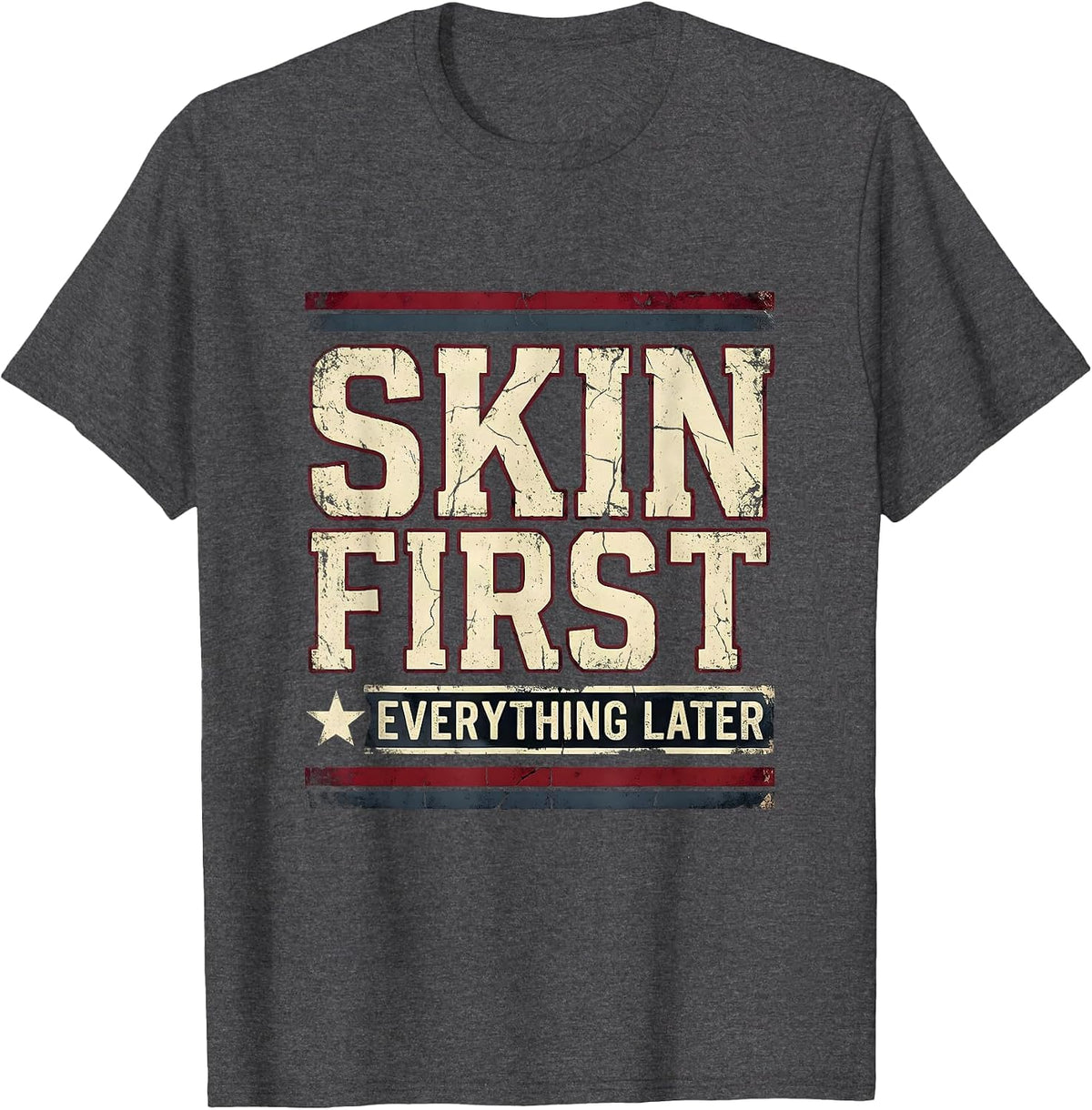 Skin First Everything Later K-Beauty Glass Skin T-Shirt - Dark Heather Grey