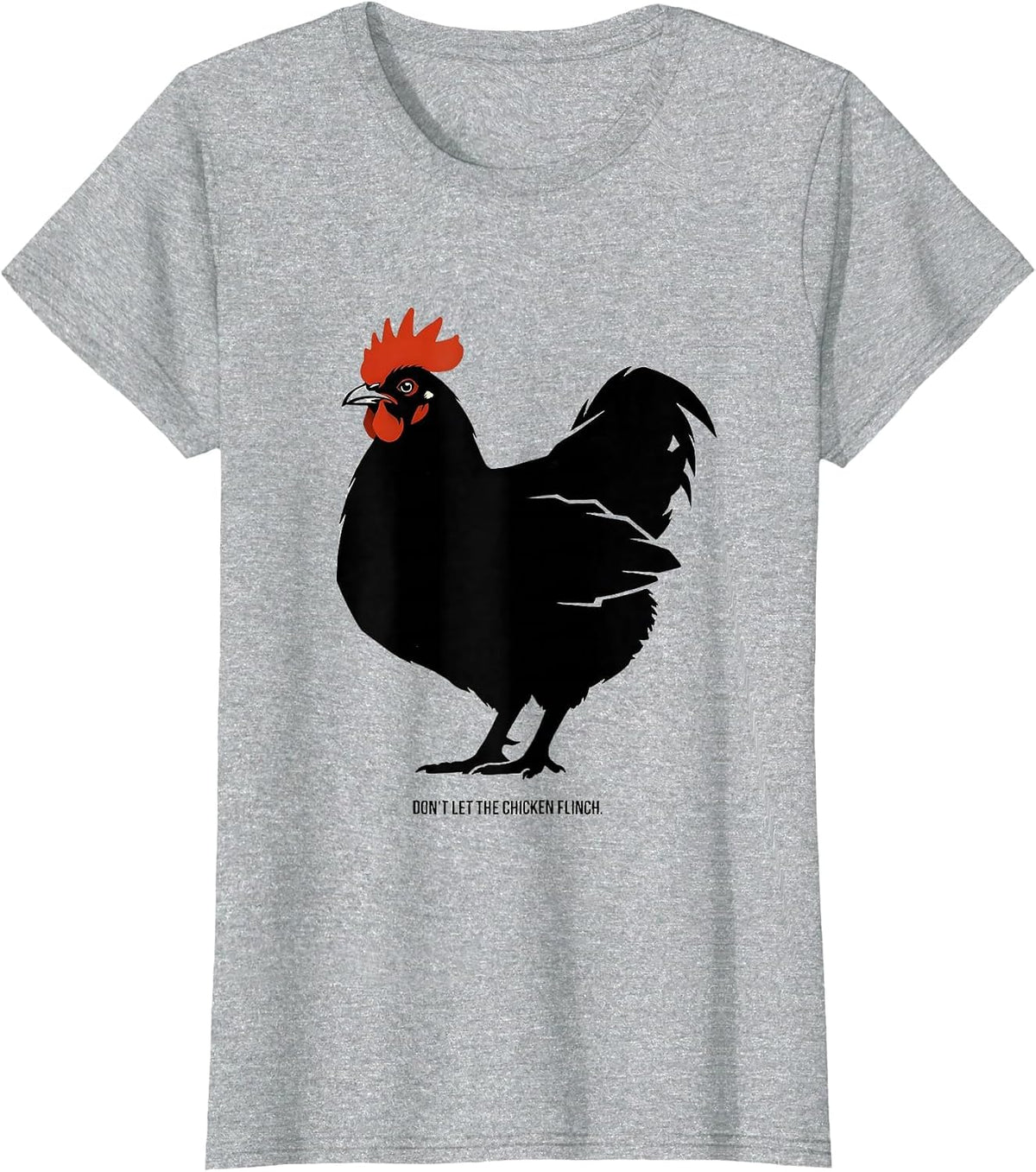 Don't Let The Chicken Flinch Funny Chicken Lover Farm Animal T-Shirt - Heather Grey