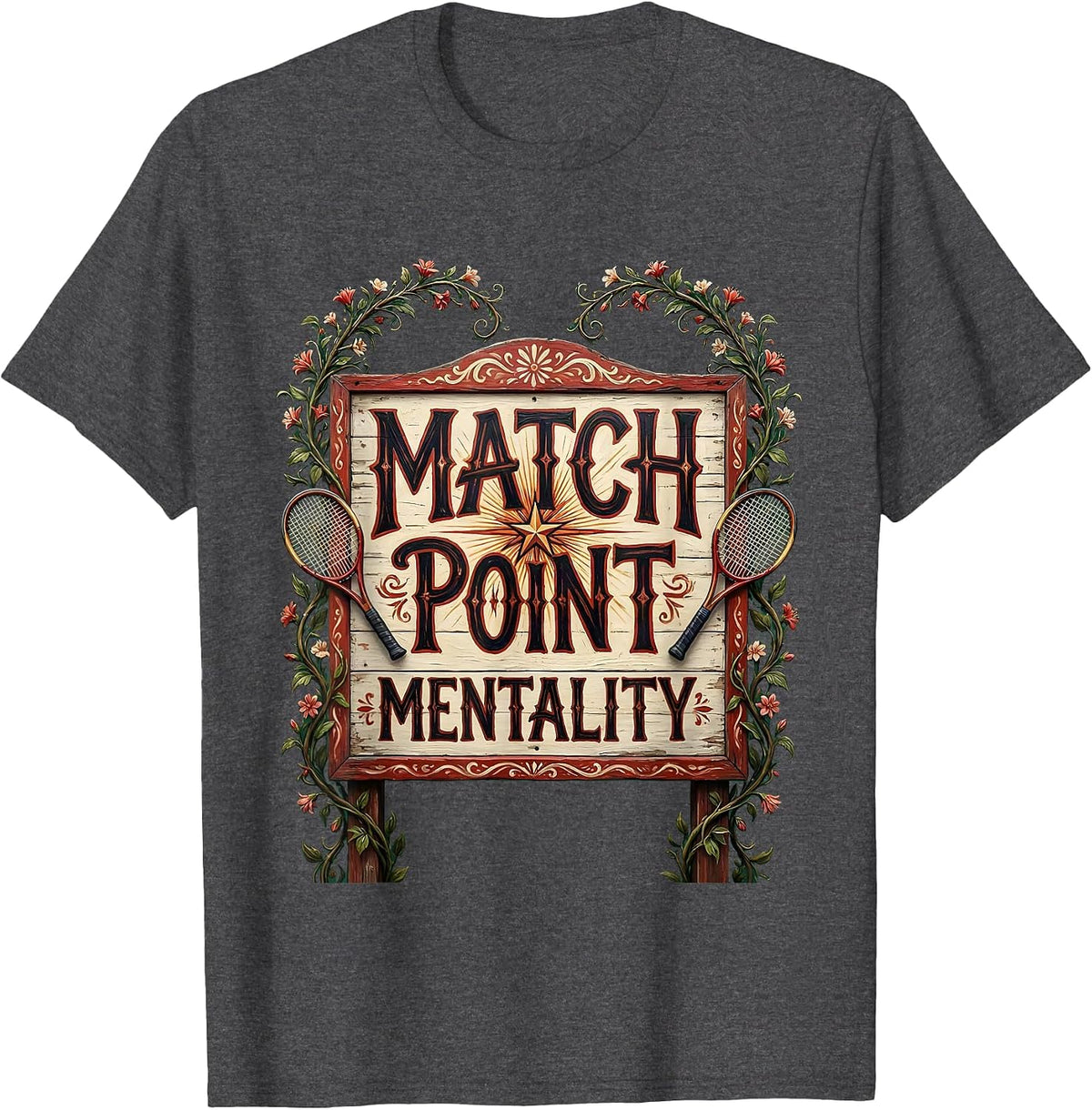 Match Point Mentality Tennis Graphic Design T-Shirt - Dark Heather Grey
