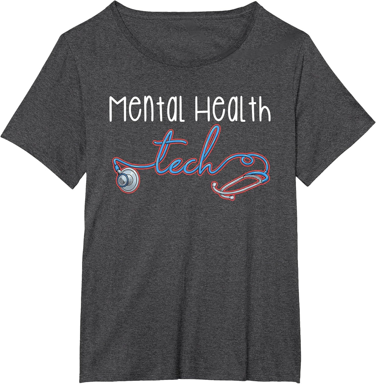 Mental Health Tech Healthcare Worker Psychiatric Technician T-Shirt - Dark Heather Grey