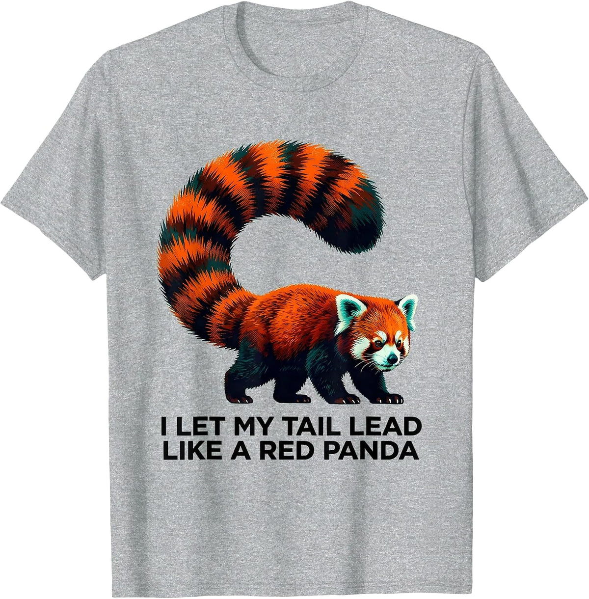 Men's I Let My Tail Lead Like A Red Panda Funny Animal Lover Humor T-Shirt - Heather Grey