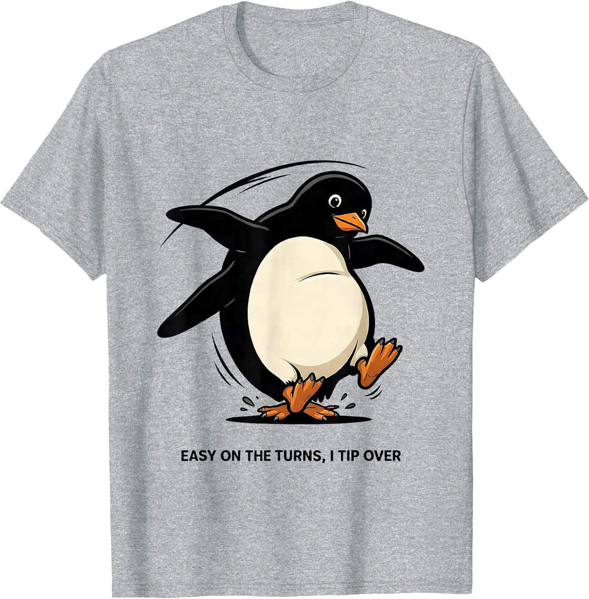 Men's Easy On The Turns, I Tip Over Funny Penguin Lover Quirky T-Shirt - Heather Grey
