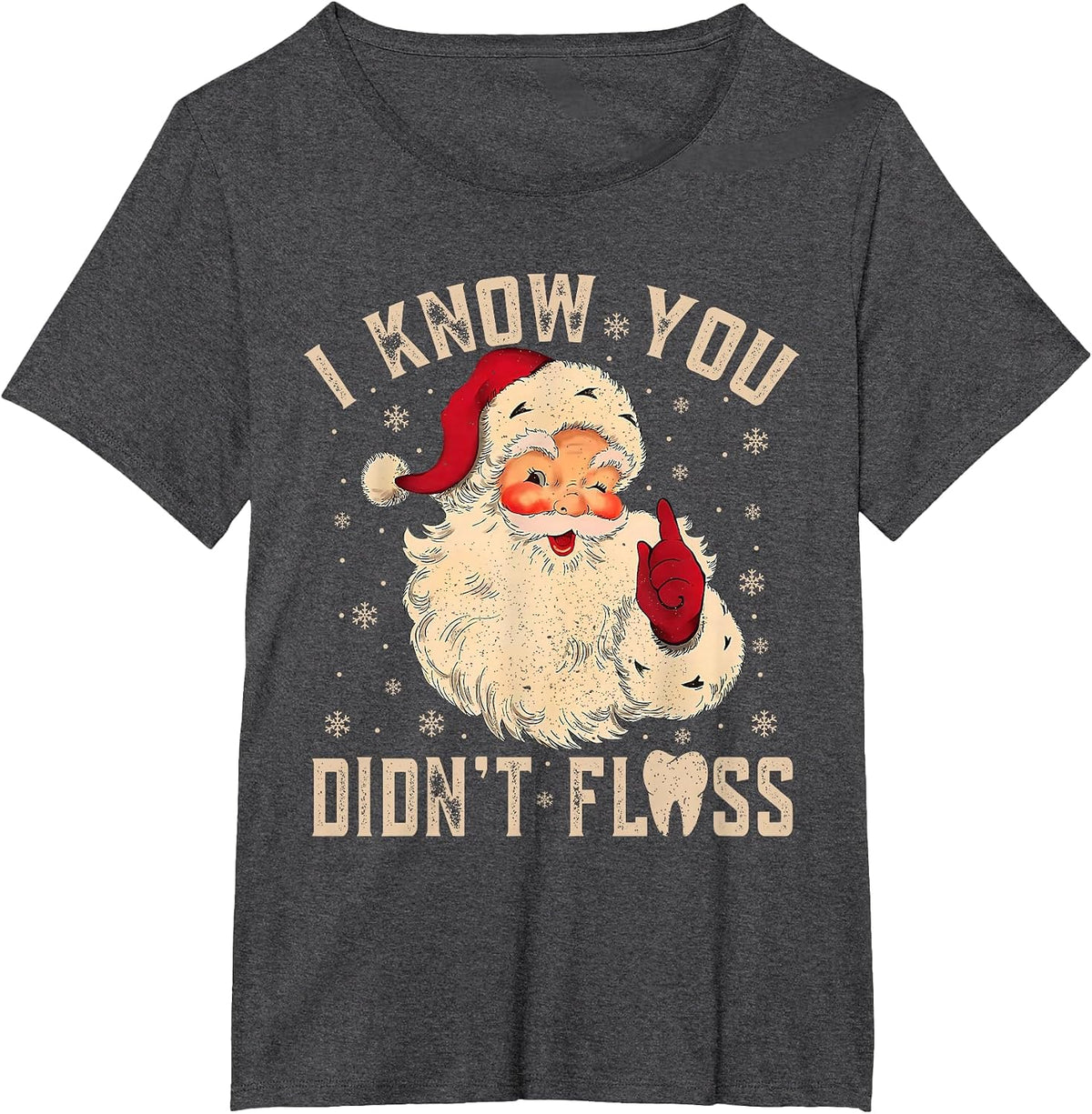 Retro Funny Santa Dental Hygienist I Know You Didn't Floss T-Shirt - Dark Heather Grey
