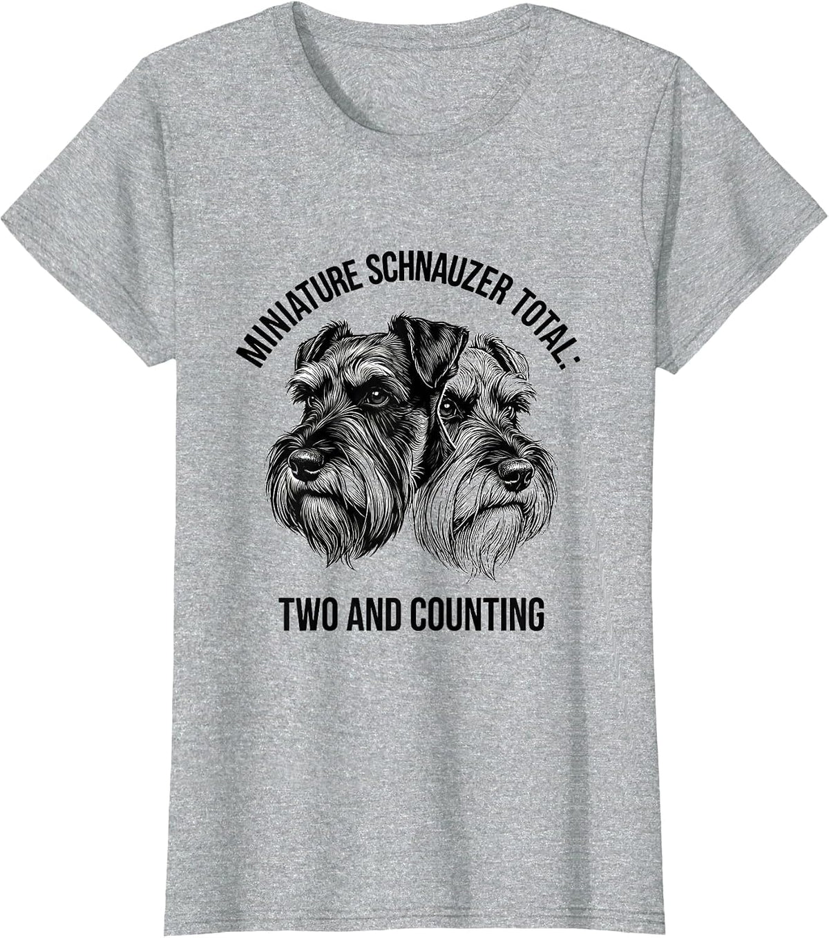 Women's Miniature Schnauzer Total: Two And Counting Funny T-Shirt - Heather Grey