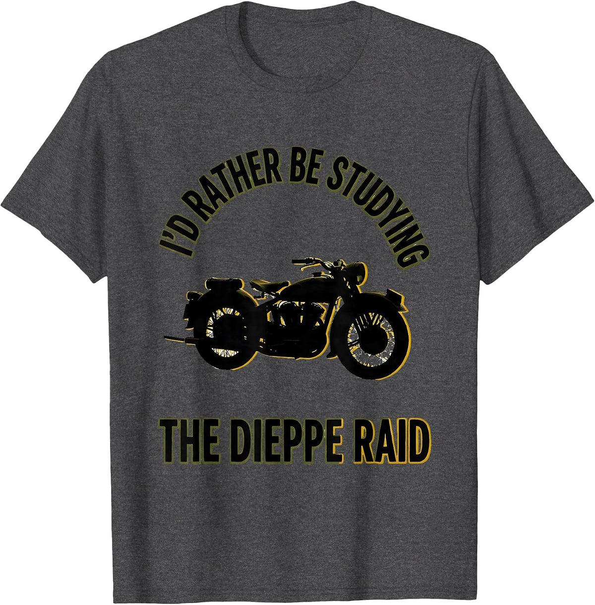Men's I'd Rather Be Studying The Dieppe Raid Vintage WW2 History T-Shirt - Dark Heather Grey